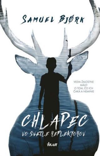 Bjork Samuel: Chlapec Vo Svetle Reflektorov