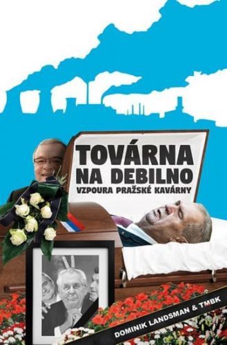 Landsman Dominik, Tmbk: Továrna Na Debilno 2