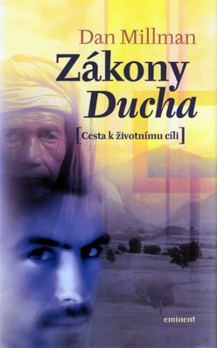 Millman Dan: Zákony Ducha (Cesta K Životnímu Cíli)