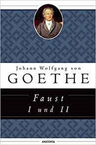 Goethe Johann Wolfgang: Faust I Und Ii