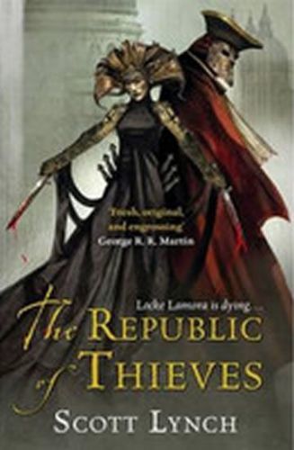 Lynch Scott: The Republic Of Thieves