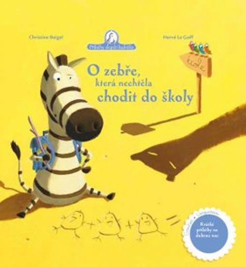 Beigel Christine: O Zebře, Která Nechtěla Chodit Do Školy
