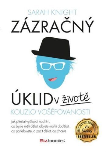Knight Sarah: Zázračný Úklid V Životě - Kouzlo Vošéfovanosti