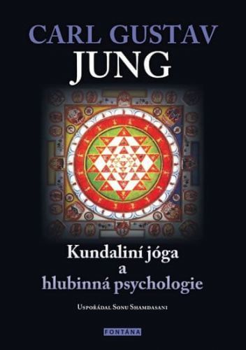 Jung Carl Gustav: Kundaliní Jóga A Hlubinná Psychologie