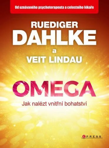 Dahlke Ruediger, Lindau Veit,: Omega - Jak Nalézt Vnitřní Bohatství