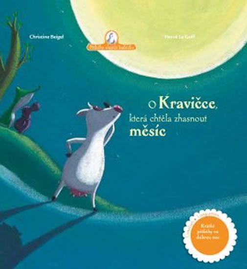 Beigel Christine: O Kravičce, Která Chtěla Zhasnout Měsíc