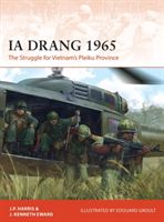 Ia Drang 1965 - The Struggle for Vietnam's Pleiku Province (Harris J. P.)(Paperback / softback)