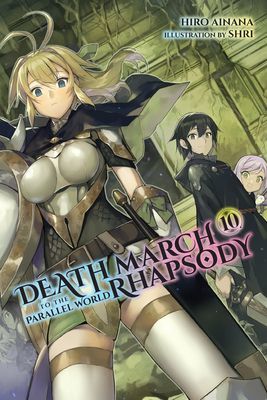 Death March to the Parallel World Rhapsody, Vol. 10 (light novel) (Ainana Hiro)(Paperback / softback)