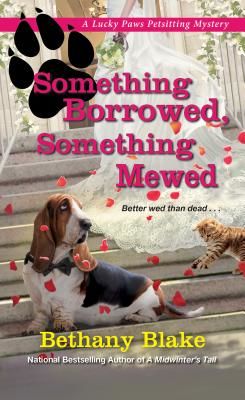 Something Borrowed, Something Mewed (Blake Bethany)(Paperback / softback)