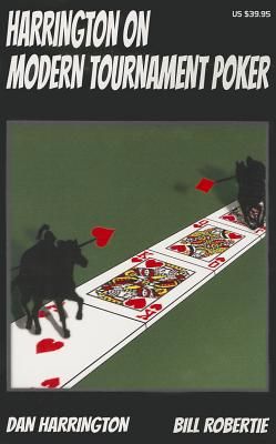 Harrington on Modern Tournament Poker: How to Play No-Limit Hold 'em Multi-Table Tournaments (Harrington Dan)(Paperback)