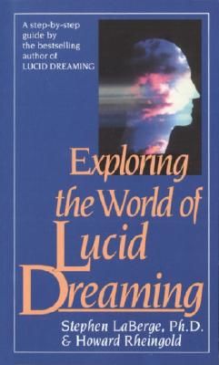 Exploring The World Of Lucid Dreaming (LaBerge Stephen)(Paperback / softback)
