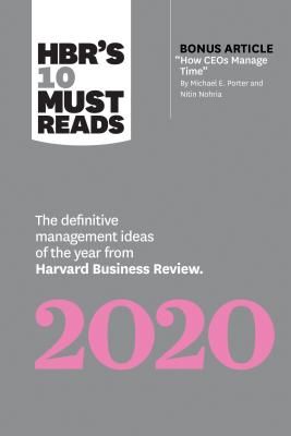 HBR's 10 Must Reads 2020 - The Definitive Management Ideas of the Year from Harvard Business Review (with bonus article 