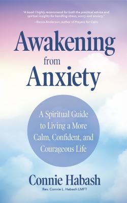 Awakening From Anxiety (Habash Rev. Connie L. MA LMFT)(Paperback / softback)