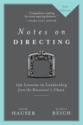 Notes on Directing: 130 Lessons in Leadership from the Director's Chair (Hauser Frank)(Paperback)
