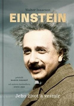 Einstein Jeho život a vesmír - Isaacson Walter