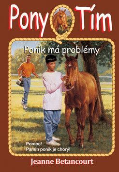 Pony tím Poník má problémy - Betancourt Jeanne