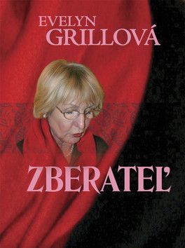 Zberateľ - Grillová Evelyn