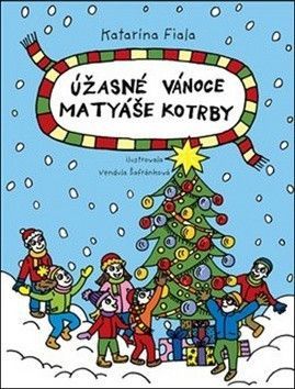 Úžasné Vánoce Matyáše Kotrby - Fiala Janigová Katarína