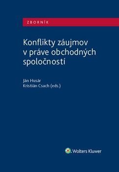 Konflikty záujmov v práve obchodných spoločností - Csach Kristián, Husár Ján