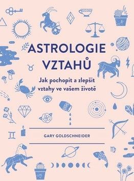 Astrologie vztahů - Goldschneider Gary