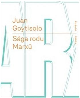 Sága rodu Marxů - Goytisolo Juan