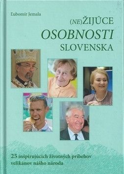(Ne)Žijúce osobnosti Slovenska - Jemala Ľubomír
