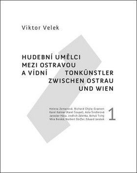 Hudební umělci mezi Ostravou a Vídní 1 - Velek Viktor