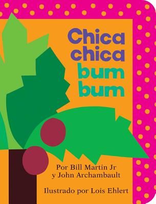 Chica Chica Bum Bum (Chicka Chicka Boom Boom) (Martin Jr Bill)(Board Books)