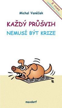 Každý průšvih nemusí být krize - Vaněček Michal