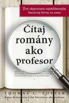 Čítaj romány ako profesor - Foster Thomas C.