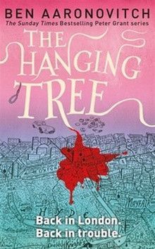 The Hanging Tree, Peter Grant series 6 - Aaronovitch Ben