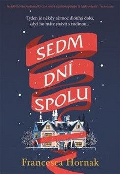 Sedm dní spolu - Hornak Francesca