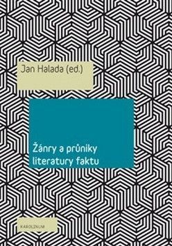 Žánry a průniky literatury faktu - Halada Jan