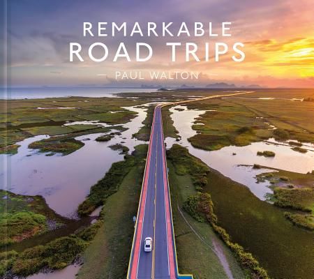 Remarkable Road Trips (Salter Colin)(Pevná vazba)