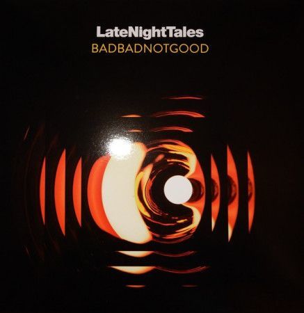 Badbadnotgood : Late Night Tales LP