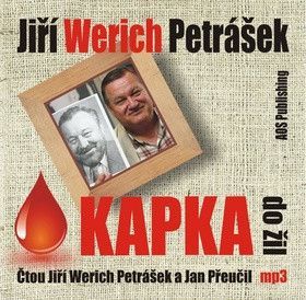 Kapka do žil - Přeučil Jan, Petrášek Jiří Werich