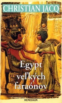 Egypt veľkých faraónov - Jacq Christian