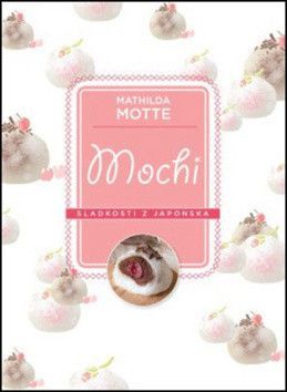 Mochi Sladkosti z Japonska - Motte Mathilda