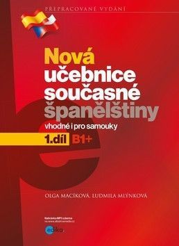 Nová učebnice současné španělštiny 1.díl - Mlýnková Ludmila, Macíková Olga