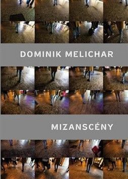 Mizanscény - Melichar Dominik