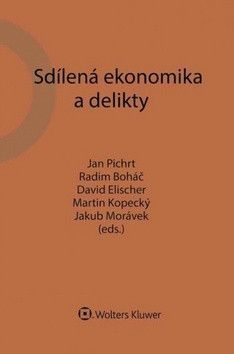 Sdílená ekonomika a delikty - Boháč Radim, Morávek Jakub, Elischer David, Kopecký Martin, Pichrt Jan