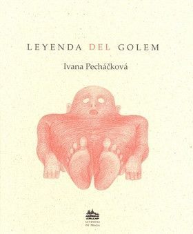 Leyenda del Golem - Nikl Petr, Pecháčková Ivana