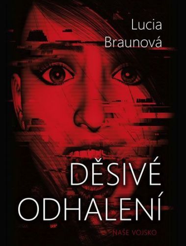 Braunová Lucie: Děsivé Odhalení