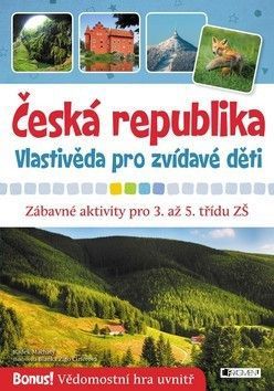Česká republika Vlastivěda pro zvídavé děti - Machatý Radek