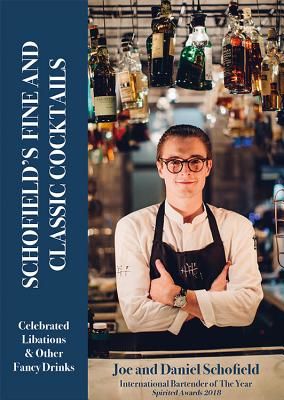 Schofield's Fine and Classic Cocktails - Celebrated libations & other fancy drinks (Schofield Joe)(Pevná vazba)
