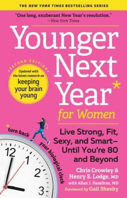 Younger Next Year for Women - Live Strong, Fit, Sexy, and Smart--Until You're 80 and Beyond (Crowley Chris)(Paperback / softback)