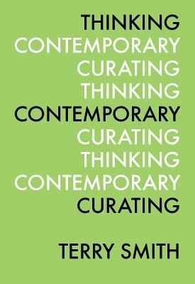 Thinking Contemporary Curating (Smith Terry)(Paperback)