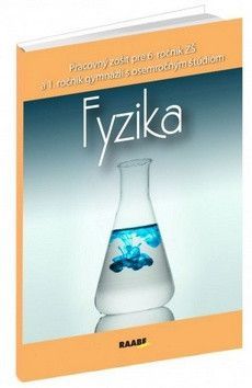 Fyzika Pracovný zošit pre 6. ročník ZŠ a 1. ročník gymnázií s osemročným štúdiom - Kuhnová Paulína, Hírešová Oľga, Jurišová Monika