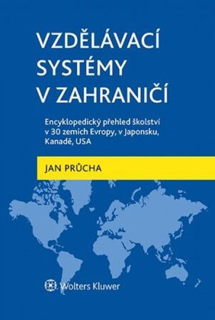 Vzdělávácí systémy v zahraničí - Průcha Jan