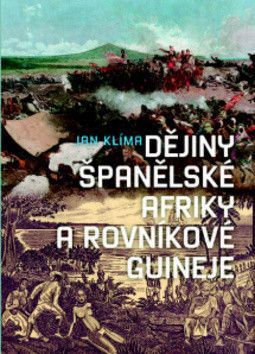 Dějiny španělské Afriky a Rovníkové Guineje - Klíma Jan